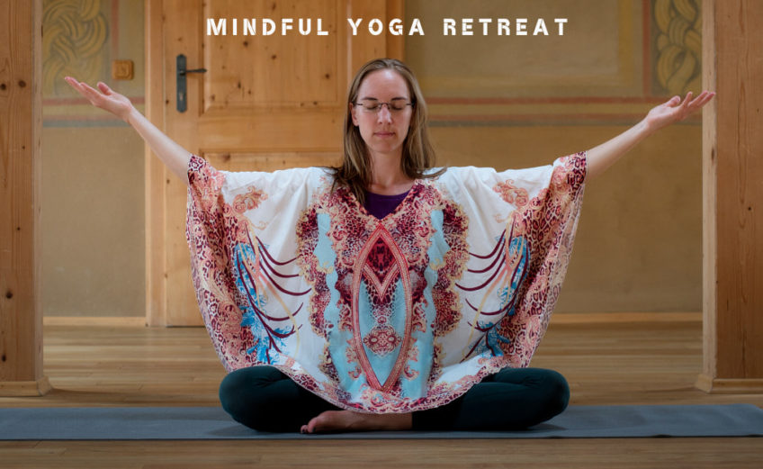 Mindful Yoga Retreat. Bewusst Sein. Yin Yang Yoga, Tanz und Meditation.
